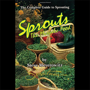 Sprouts The Miracle Food The Complete Guide to Sprouting 6th Edition Kindle Ebook